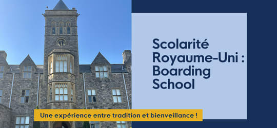 Scolarité Royaume-Uni : Boarding School