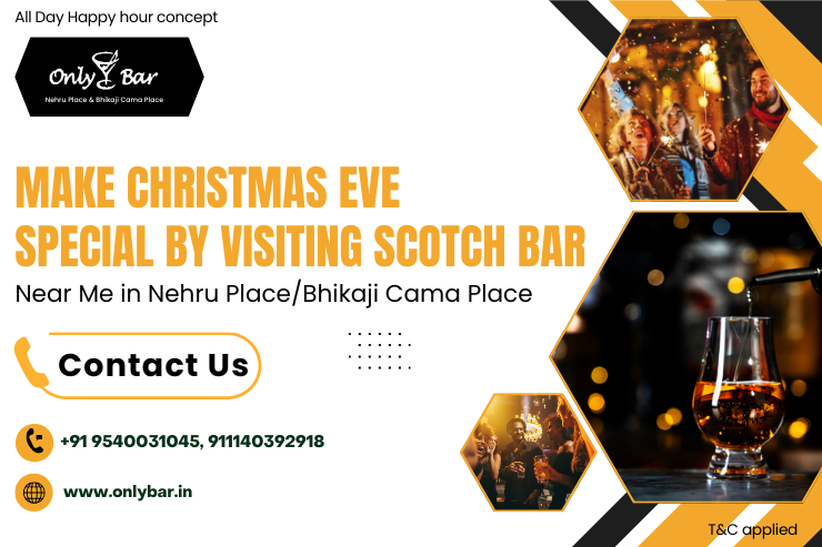 Make Christmas Eve Special by Visiting Scotch Bar Near Me in Nehru Place/Bhikaji Cama Place