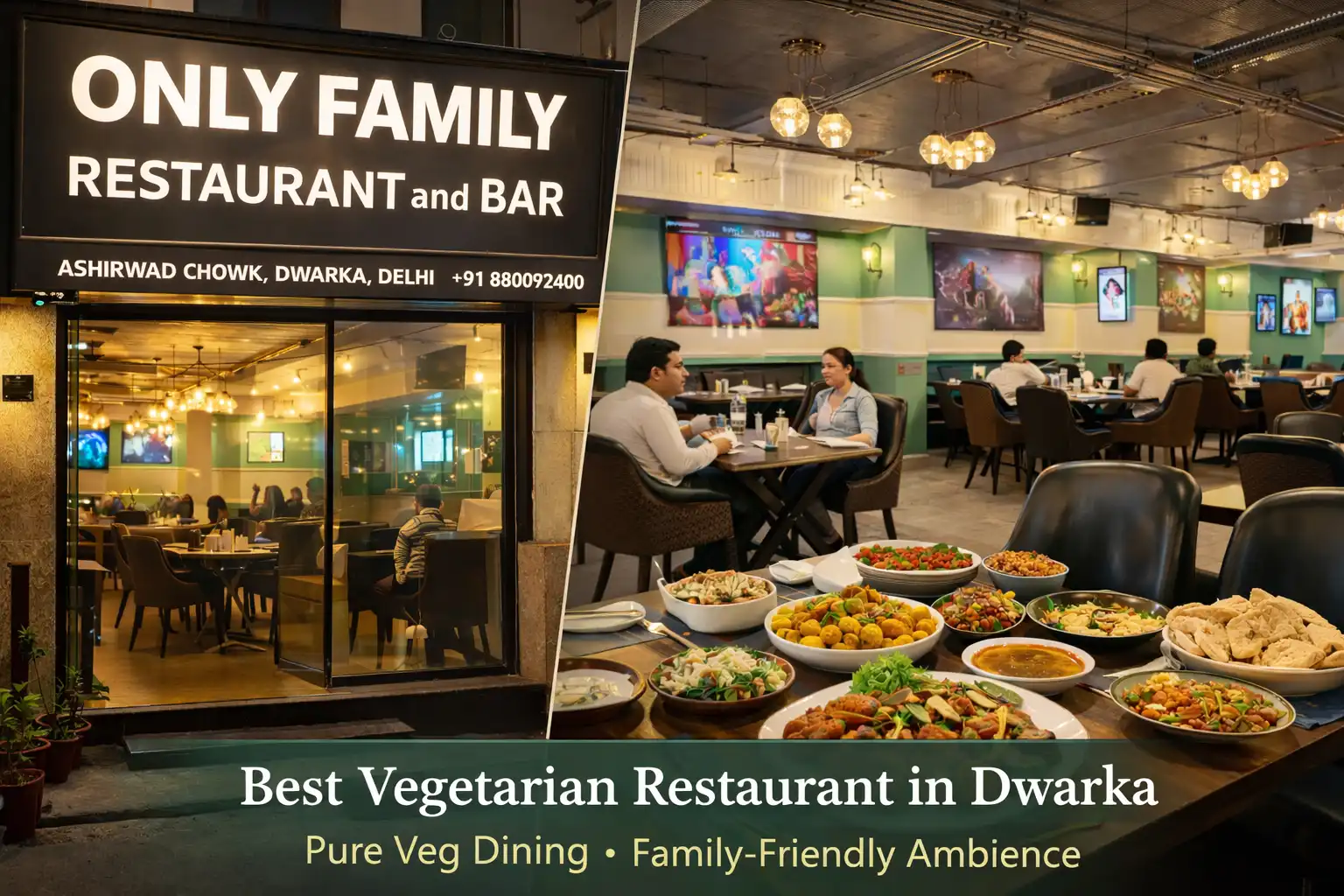 Best Vegetarian Restaurant Near Me in Dwarka – Only Family Restaurant and Bar