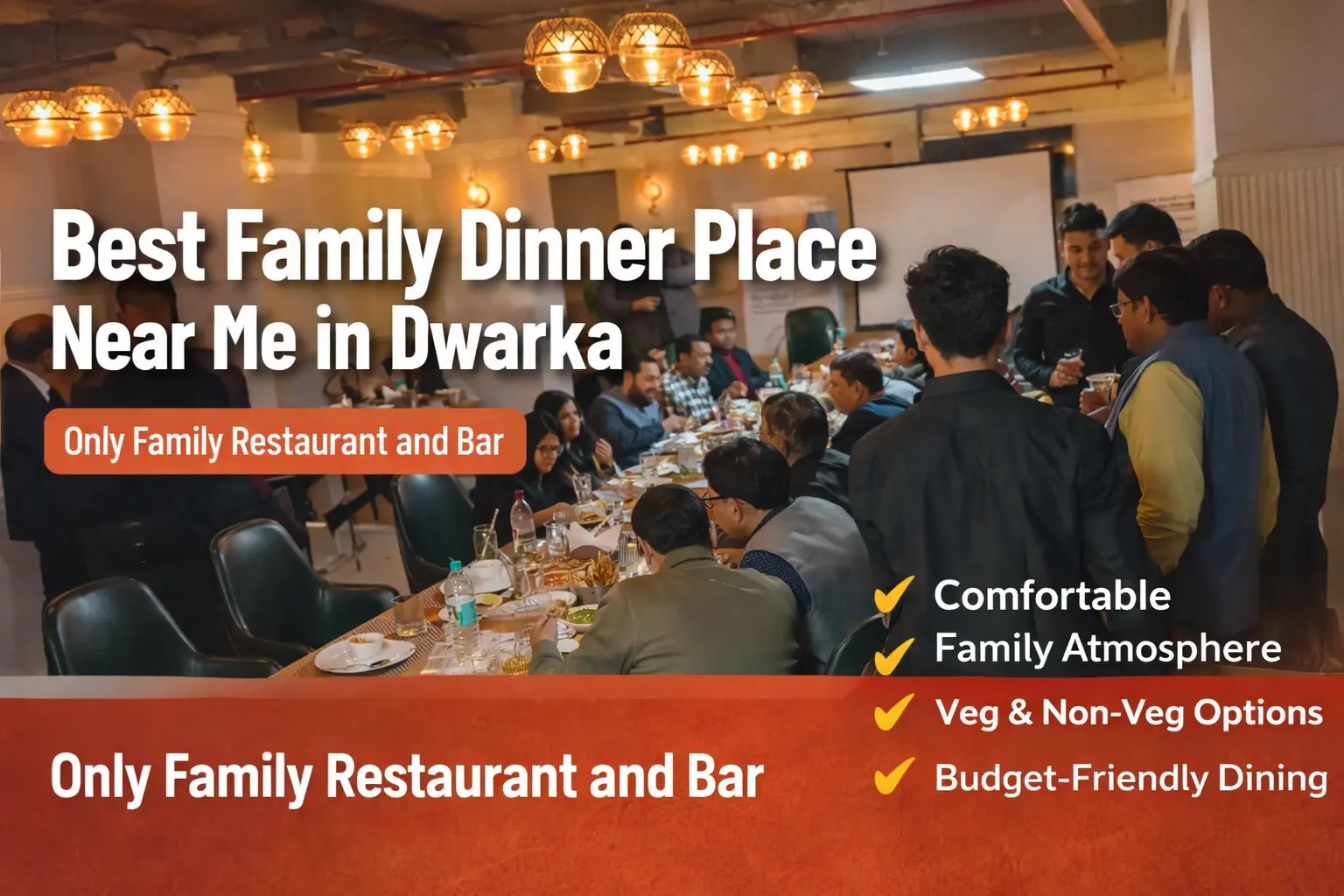 Best Family Dinner Place Near Me in Dwarka – Only Family Restaurant and Bar