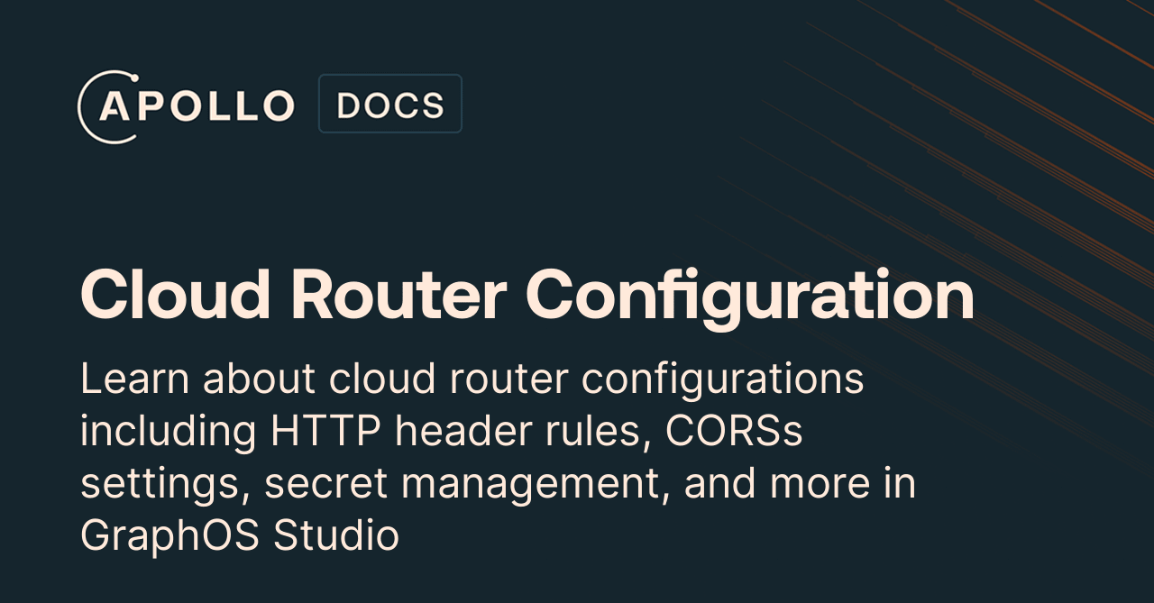 Cloud Router Configuration - Apollo GraphQL Docs