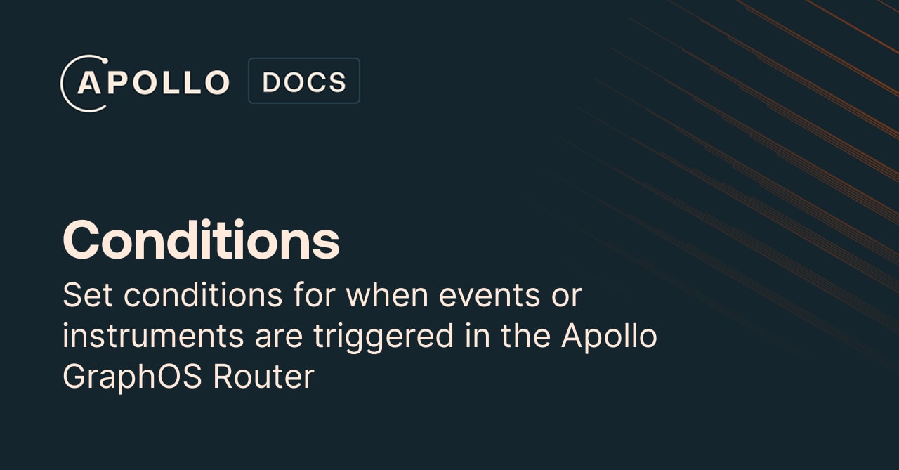 Conditions - Apollo GraphQL Docs