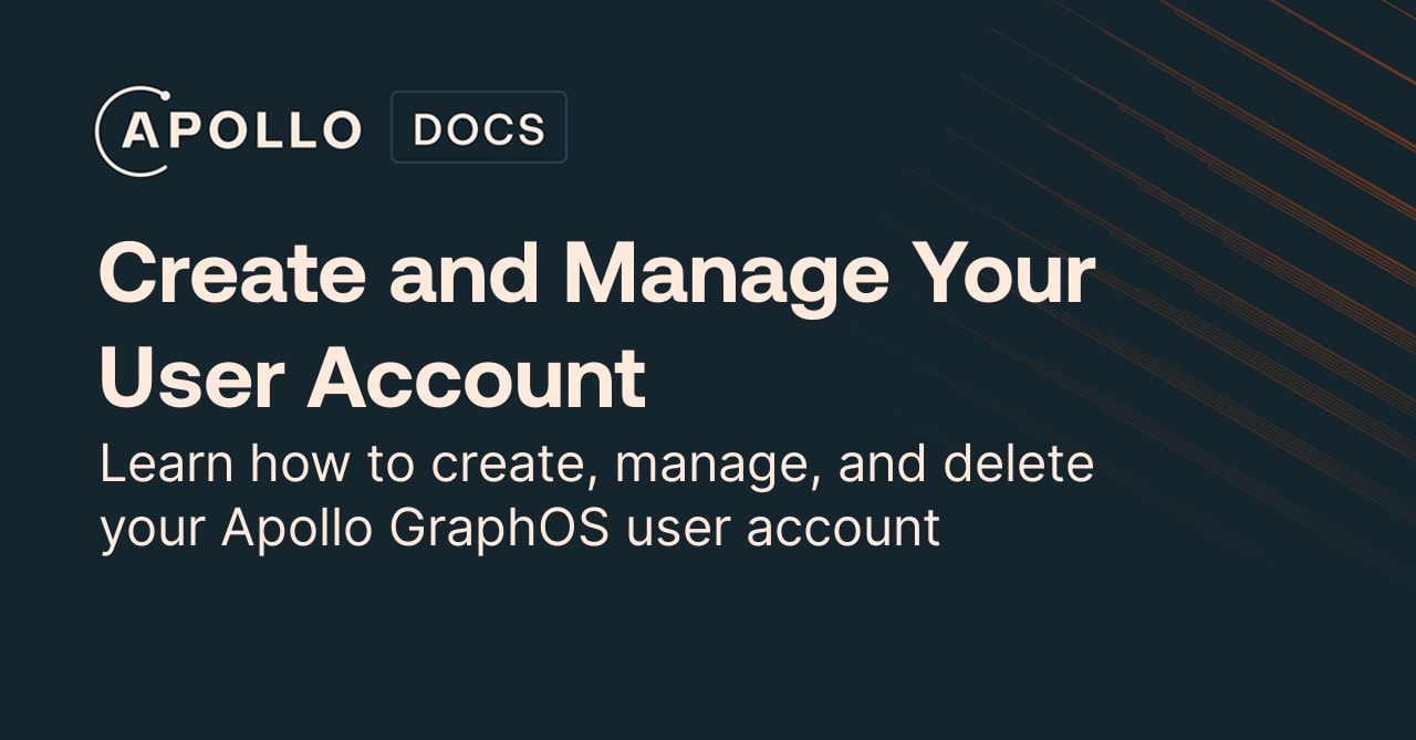 Create and Manage Your User Account - Apollo GraphQL Docs