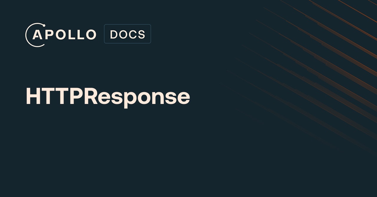 HTTPResponse - Apollo GraphQL Docs