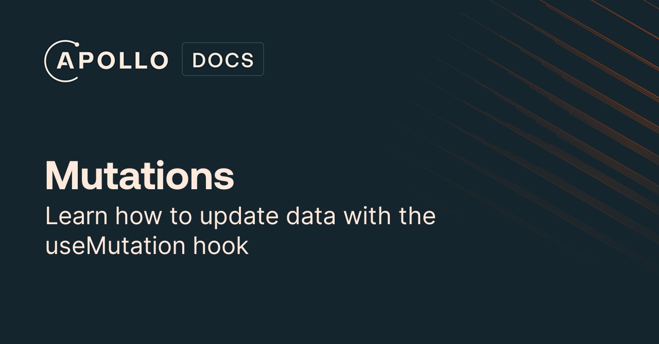 Mutations - Apollo GraphQL Docs