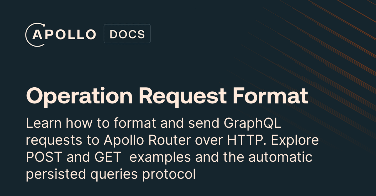 Operation Request Format - Apollo GraphQL Docs
