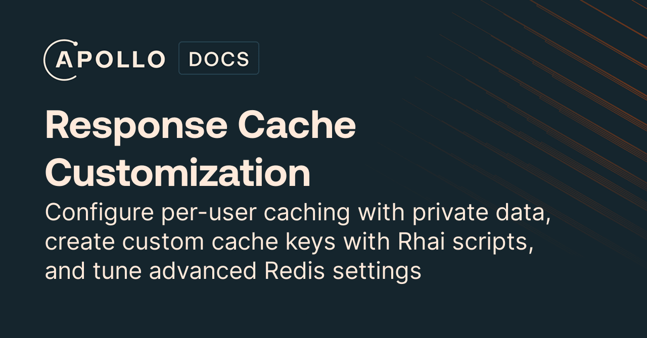 Response Cache Customization - Apollo GraphQL Docs