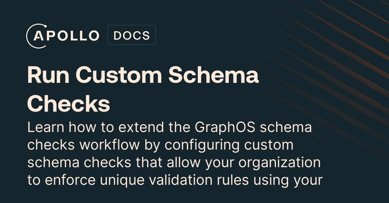 Run Custom Schema Checks - Apollo GraphQL Docs