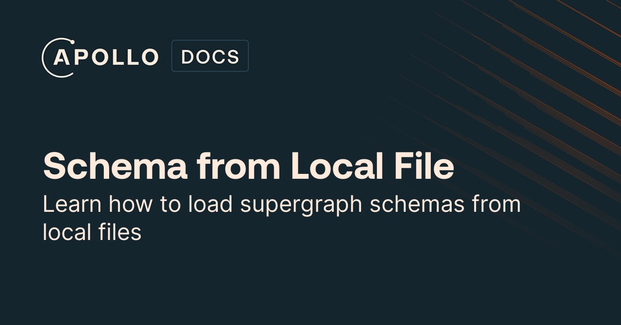 Schema from Local File - Apollo GraphQL Docs