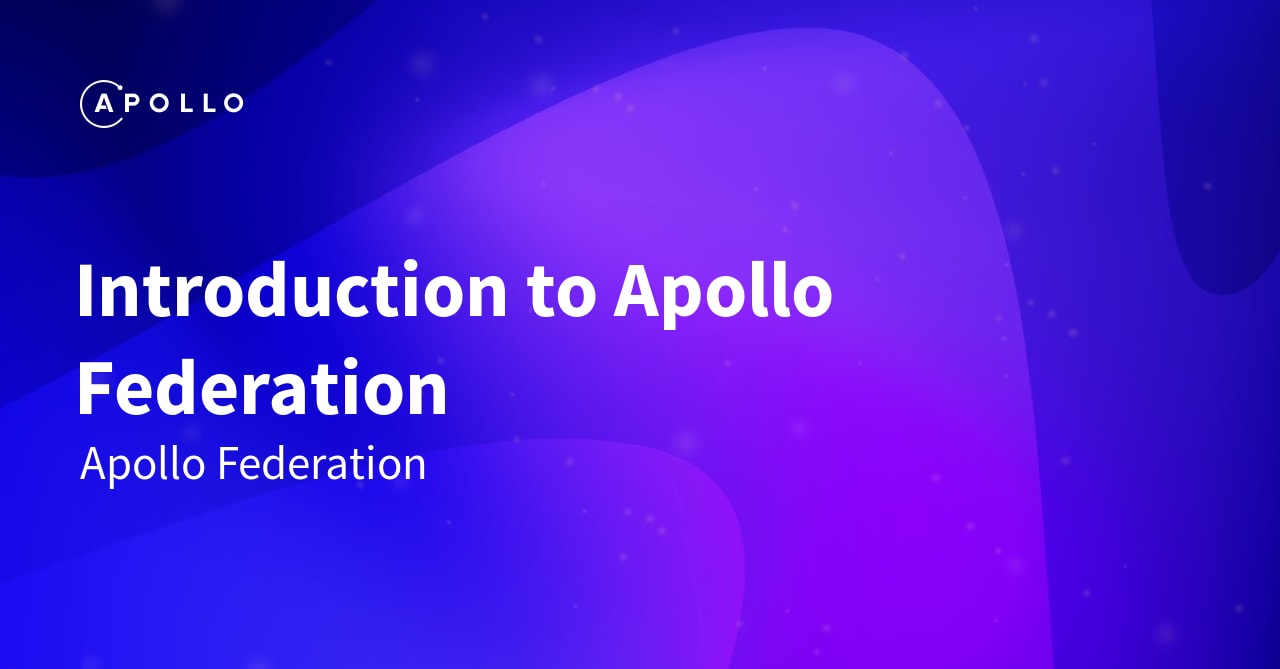 Introduction to Apollo Federation