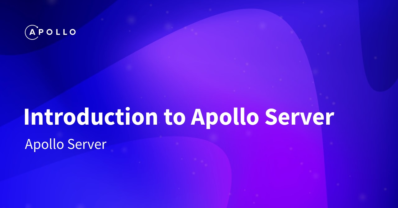 Introduction To Apollo Server Apollo Server Apollo Graphql Docs