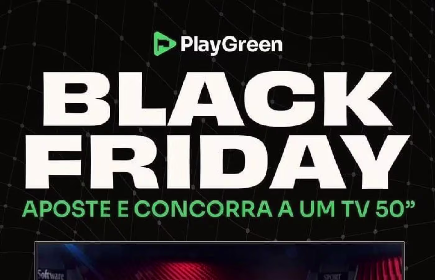 Promoção de Black Friday da PlayGreen vai sortear uma TV de 50 polegadas
