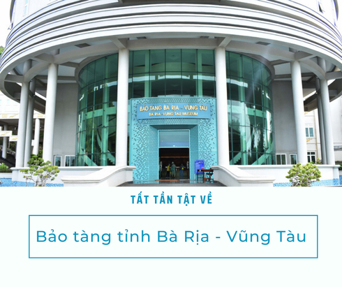 Khám phá Bảo tàng Bà Rịa – Vũng Tàu: Từ lịch sử đến điểm check-in ấn tượng