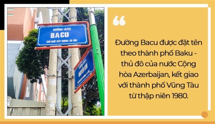 Đường Bacu Vũng Tàu được đặt tên theo thành phố Baku - thủ đô nước Cộng hoà Azerbaijan, kết giao với thành phố Vũng Tàu từ thập niên 1980