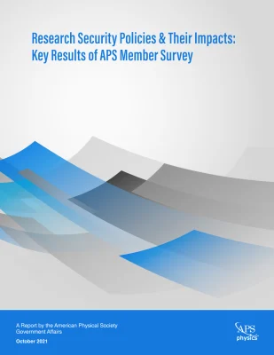 Research Security Policies & Their Impacts: Key Results of APS Member Survey
