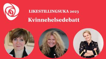 Likestillingsuka - Kvinnehelsedebatt