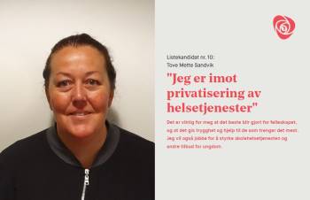 Tove Mette Sandvik er vår listekandidat nr. 10