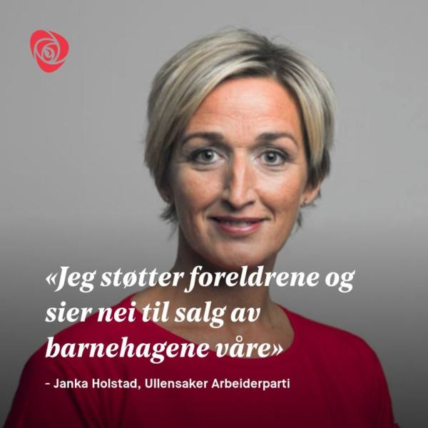 Arbeiderpartiet støtter foreldrene og sier nei til salg av barnehagene våre.