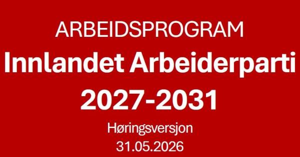 Høring: Nytt arbeidsprogram Innlandet Ap