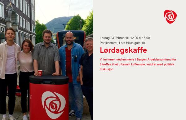 Bergen Arbeidersamfund inviterer til lørdagskaffe på partikontoret.