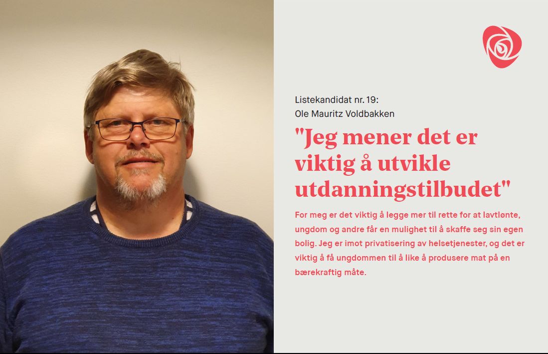 Ole Mauritz Voldbakken er vår listekandidat nr. 19 til kommunestyre 2019-2023.