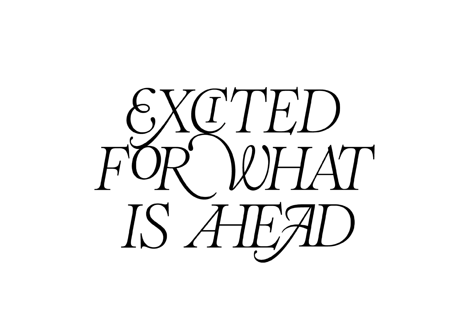 Excited For What Is Ahead