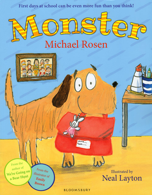 Monster, written by Michael Rosen, illustrated by Neal Layton