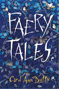 Faery Tales by Carol Ann Duffy, illustrated by Tomislav Tomic