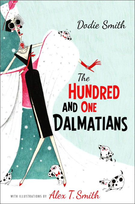 The Hundred and One Dalmations illustrated by Alex T Smith for Egmont