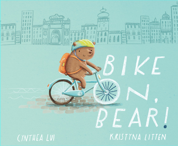 Bike On, Bear! Illustrated by Kristyna Litten