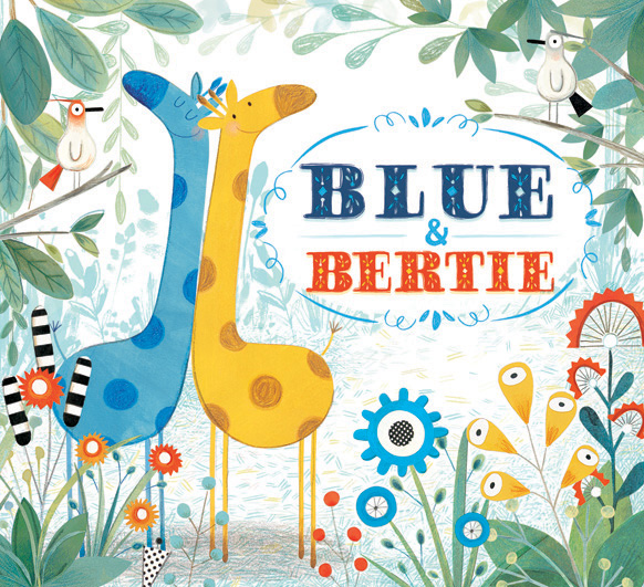 Blue & Bertie Written and Illustrated by Kristyna Litten