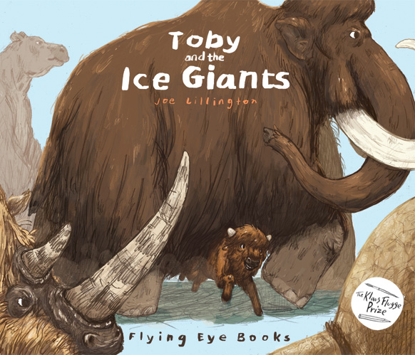 Joe Lillington Klaus Flugge Prize Toby and the Ice Giants Cover