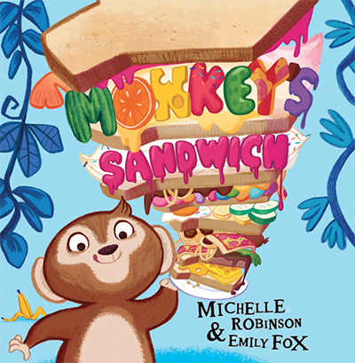 Emily Fox Monkey's Sandwich Picture Book  by Michelle Robinson