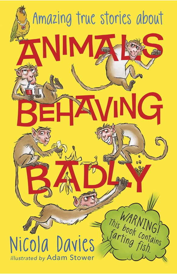 Animals Behaving Badly illustrated by Adam Stower