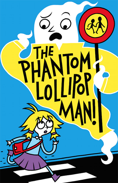 Thomas Flintham and Pamela Butchart The Phantom Lollipop Man! published by Nosy Crow