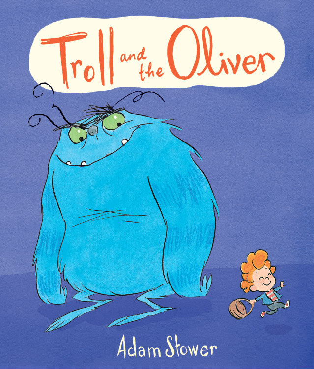 Adam Stower Troll and The Oliver