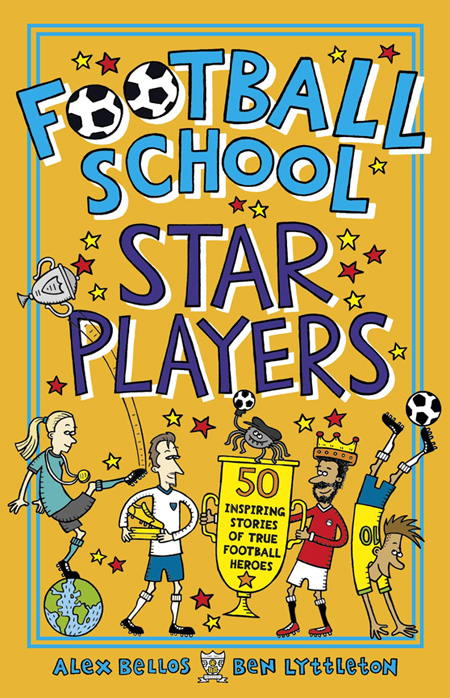 Football School Star Players Illustrated by Spike Gerrell