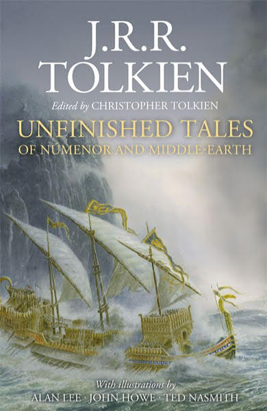 J.R.R. Tolkien: Unfinished Tales Illustrated by John Howe - Arena