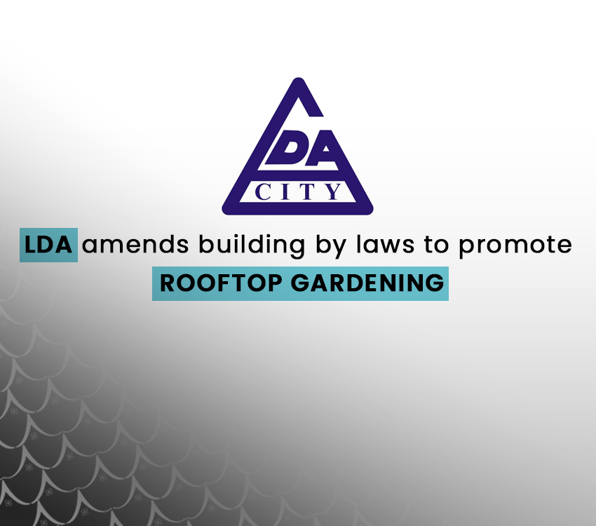 LDA amends building bylaws to promote rooftop gardening Arkaa News