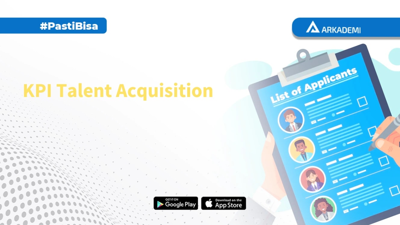 5 KPI Talent Acquisition Yang Sering Digunakan Blog Arkademi 5-kpi-talent-acquisition-yang-sering-digunakan-blog-arkademi