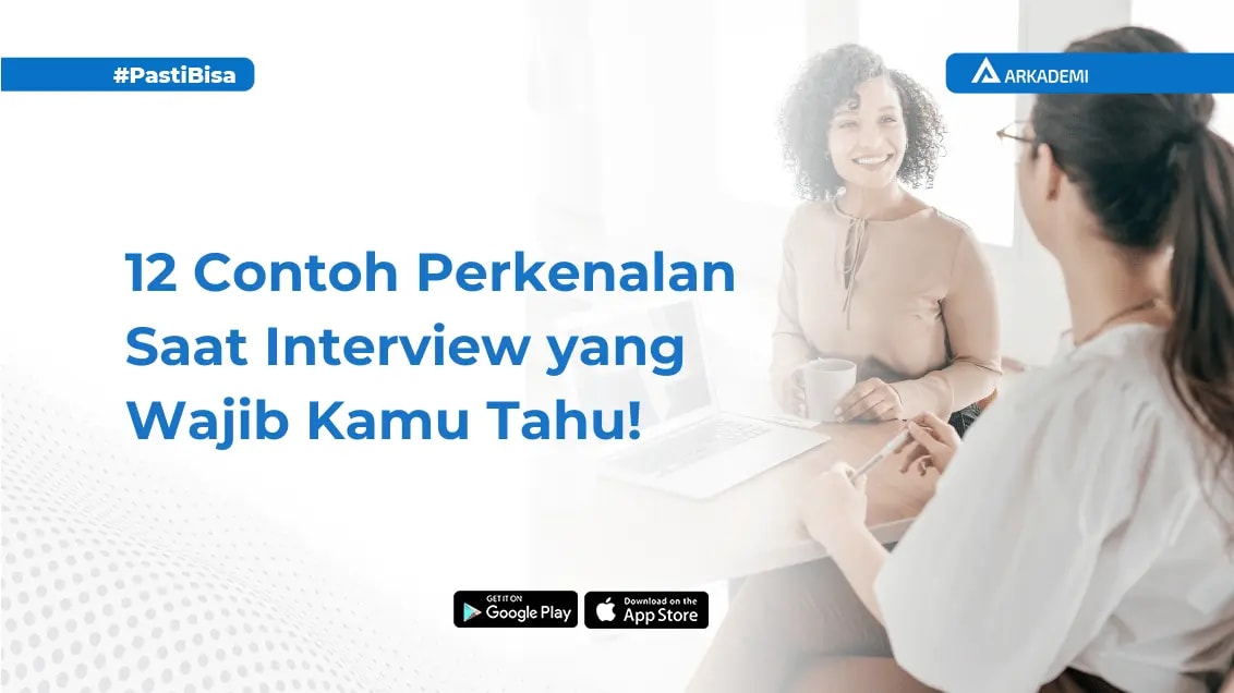 12 Contoh Cara Memperkenalkan Diri Saat Interview Dan Tips Agar Tidak Grogi 6600