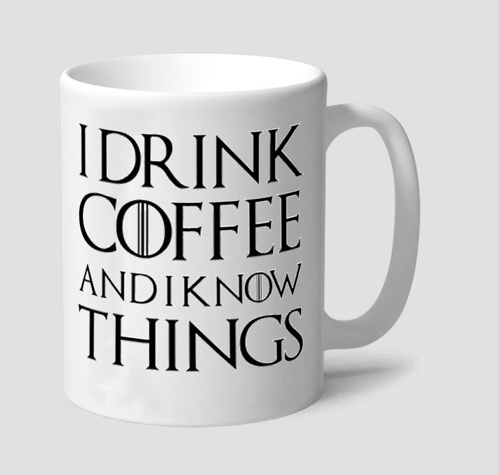 Top 104+ Images i drink coffee and i know things mug Stunning