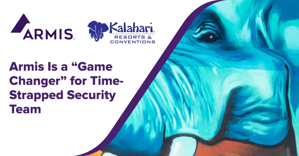 Armis is a “Game Changer” for Time-Strapped Kalahari Resorts’ Security ...
