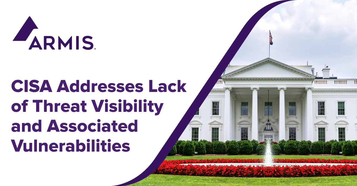 CISA Addresses Lack of Threat Visibility and Associated Vulnerabilities ...