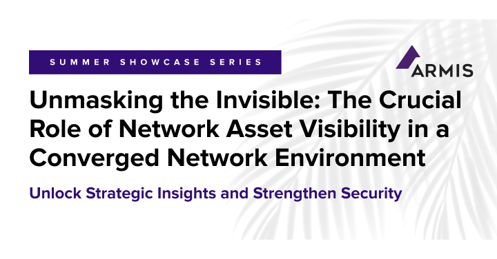 Unmasking the Invisible: The Crucial Role of Network Asset Visibility ...