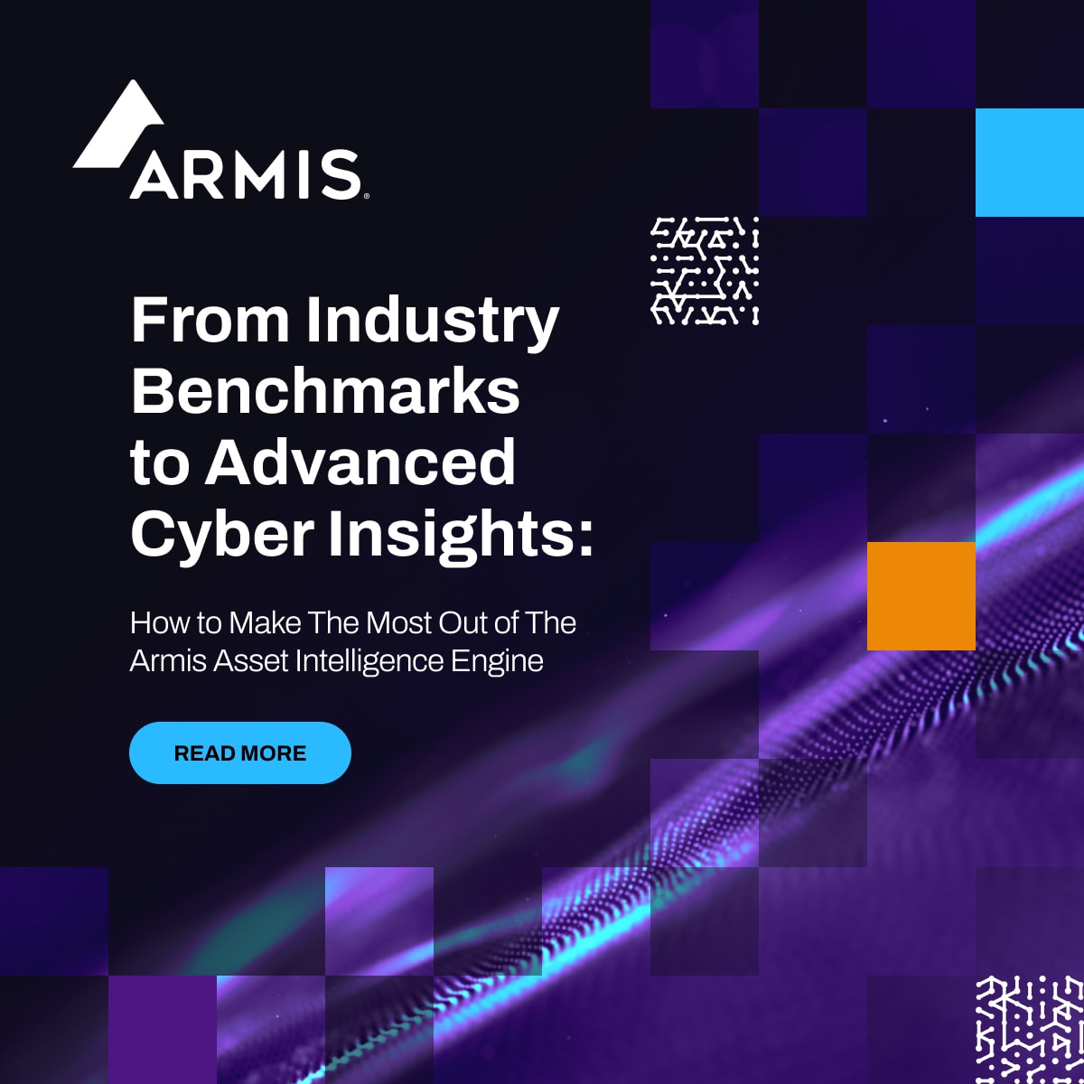 From Industry Benchmarks to Advanced Cyber Insights | Armis