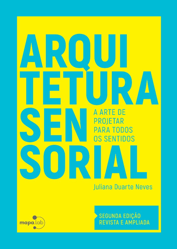 Arquitetura Sensorial: Projetos para Todos os Sentidos