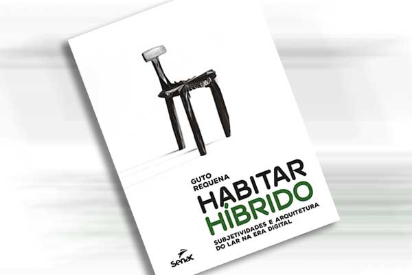 25/9 – Habitar Híbrido de Guto Requena