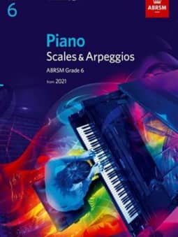 Piano Scales & Arpeggios (2021) - Grade 6