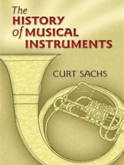 Sachs: The History of Musical Instruments